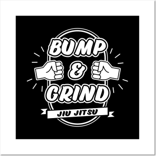 BUMP & GRIND Jiu Jitsu Posters and Art